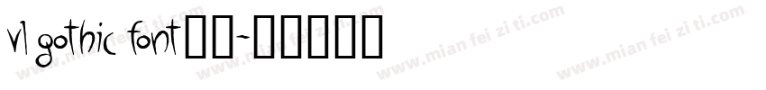 vl gothic font字体字体转换